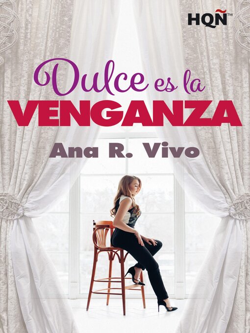 Title details for Dulce es la venganza by Ana R. Vivo - Available